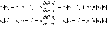 \begin{equation*}\begin{aligned}c_2[n] &= c_2[n-1] - \mu \frac{\partial e^2[n]}{...
...n]}{\partial c_1[n]} = c_1[n-1] - \mu e[n] d_1[n] . \end{aligned}\end{equation*}