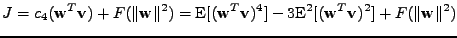 $\displaystyle J = c_4(\mathbf{w}^T \mathbf{v}) + F(\Vert\mathbf{w}\Vert^2) = \m...
...})^4] - 3 \mathrm{E}^2[(\mathbf{w}^T \mathbf{v})^2] + F(\Vert\mathbf{w}\Vert^2)$